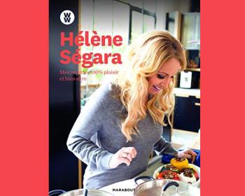 Mes recettes 100% plaisir et bien-être : HÉLÈNE SÉGARA