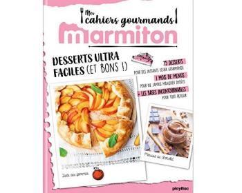 Marmiton Cahier gourmand Desserts ultra faciles