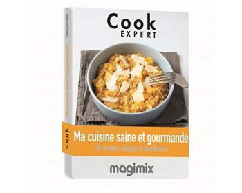 Cook Expert : Ma cuisine saine et gourmande