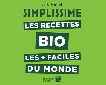 Simplissime Les Recettes Bio les plus faciles du monde