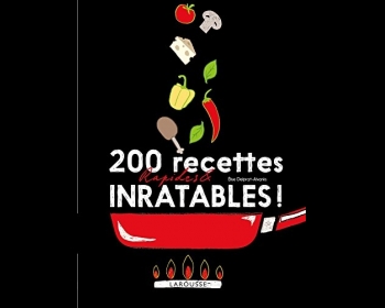 200 recettes rapides et inratables